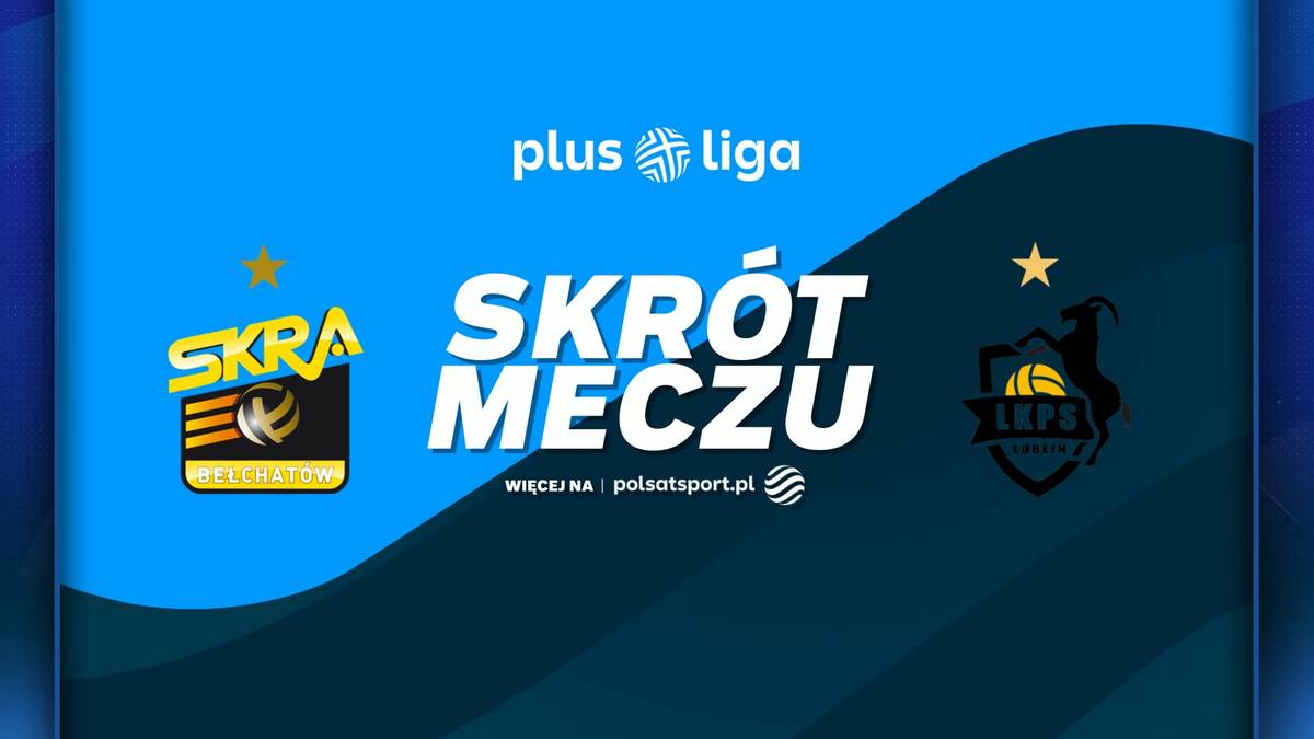 Logo PGE GiEK Skra Bełchat&oacute;w i Bogdanka LUK Lublin obok napisu SKR&Oacute;T MECZU. Grafika informuje o podsumowaniu spotkania siatkarskiego.