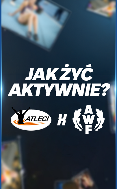 Grafika z hasłem "JAK ŻYĆ AKTYWNIE?" i logotypami "ATLECI" oraz "AWF", w tle rozmyte zdjęcia os&oacute;b ćwiczących.